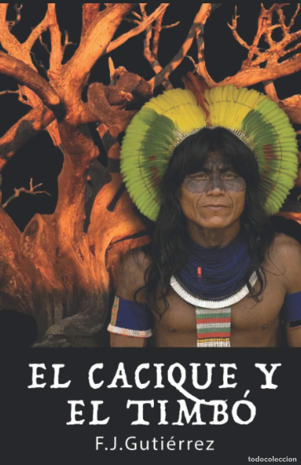 Libros de segunda mano: EL CACIQUE Y EL TIMB&Oacute;