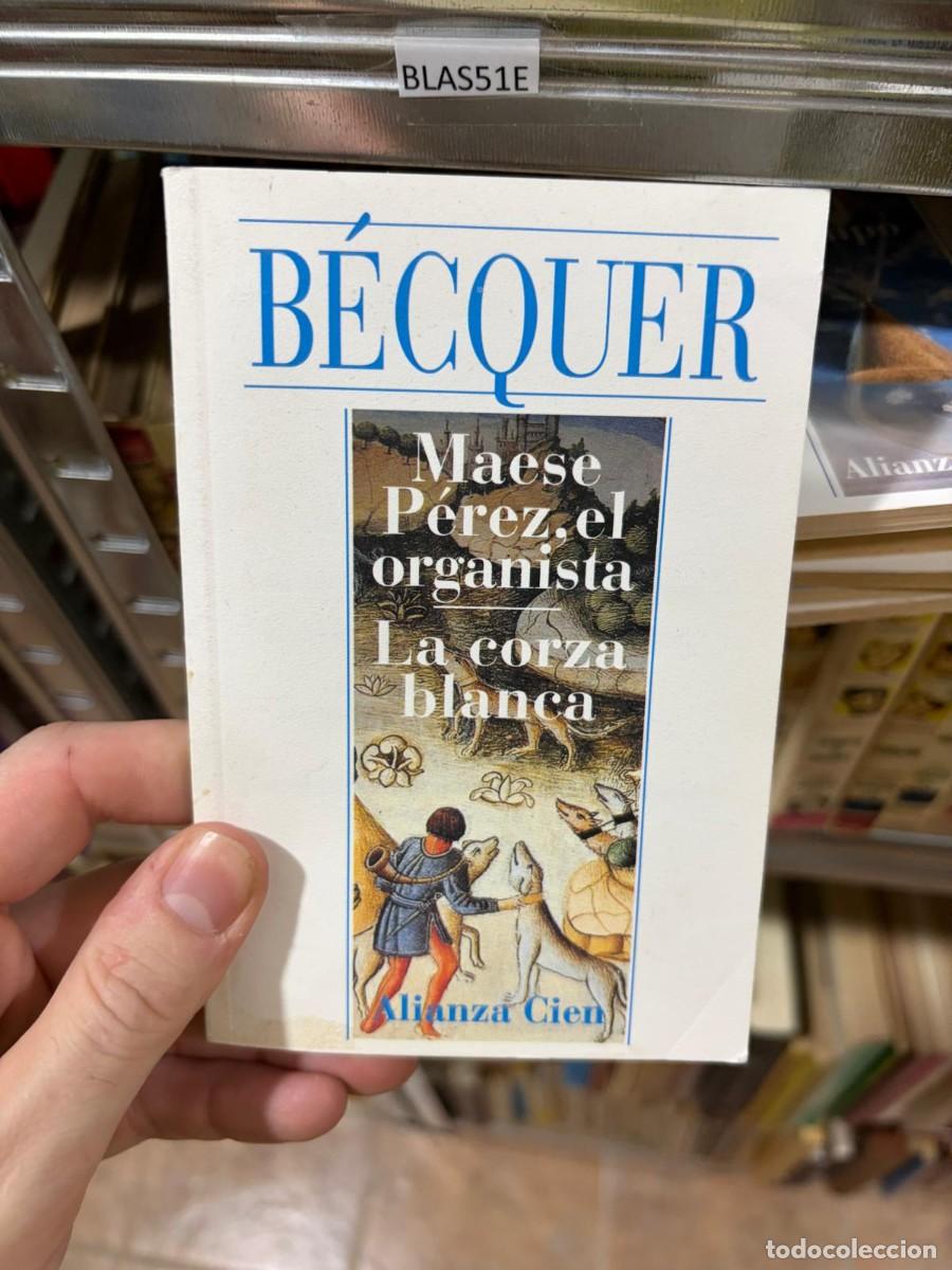 Libros de segunda mano: BLAS51E Gustavo Adolfo B&eacute;cquer Maese P&eacute;rez, el organista / La corza blanca Alianza Cien