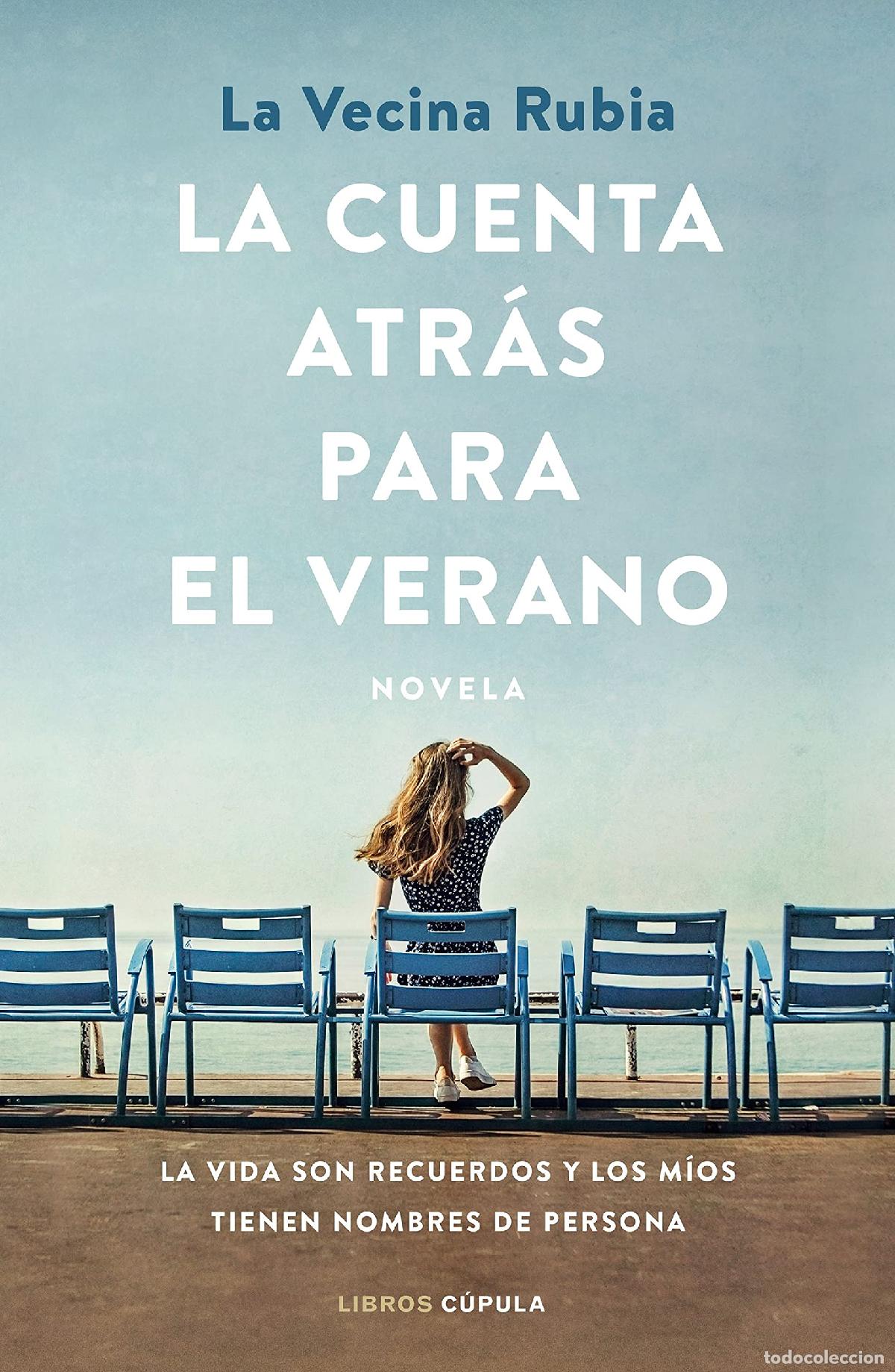Libros de segunda mano: La cuenta atr&aacute;s para el verano: La vida son recuerdos y los m&iacute;os tienen nombres de persona (Novela)
