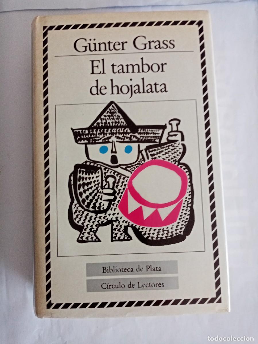 Libros de segunda mano: EL TAMBOR DE HOJALATA. G&uuml;nter Grass ( C&Iacute;RCULO DE LECTORES )