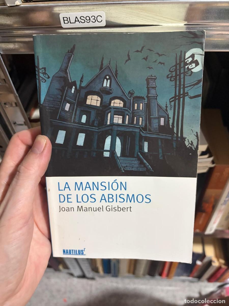 Libros de segunda mano: BLAS93C La mansi&oacute;n de los abismos &ndash; Joan Manuel Gisbert &ndash; Nautilus.