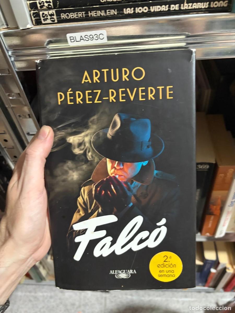 Libros de segunda mano: BLAS93C Falc&oacute; &ndash; Arturo P&eacute;rez-Reverte &ndash; Alfaguara.