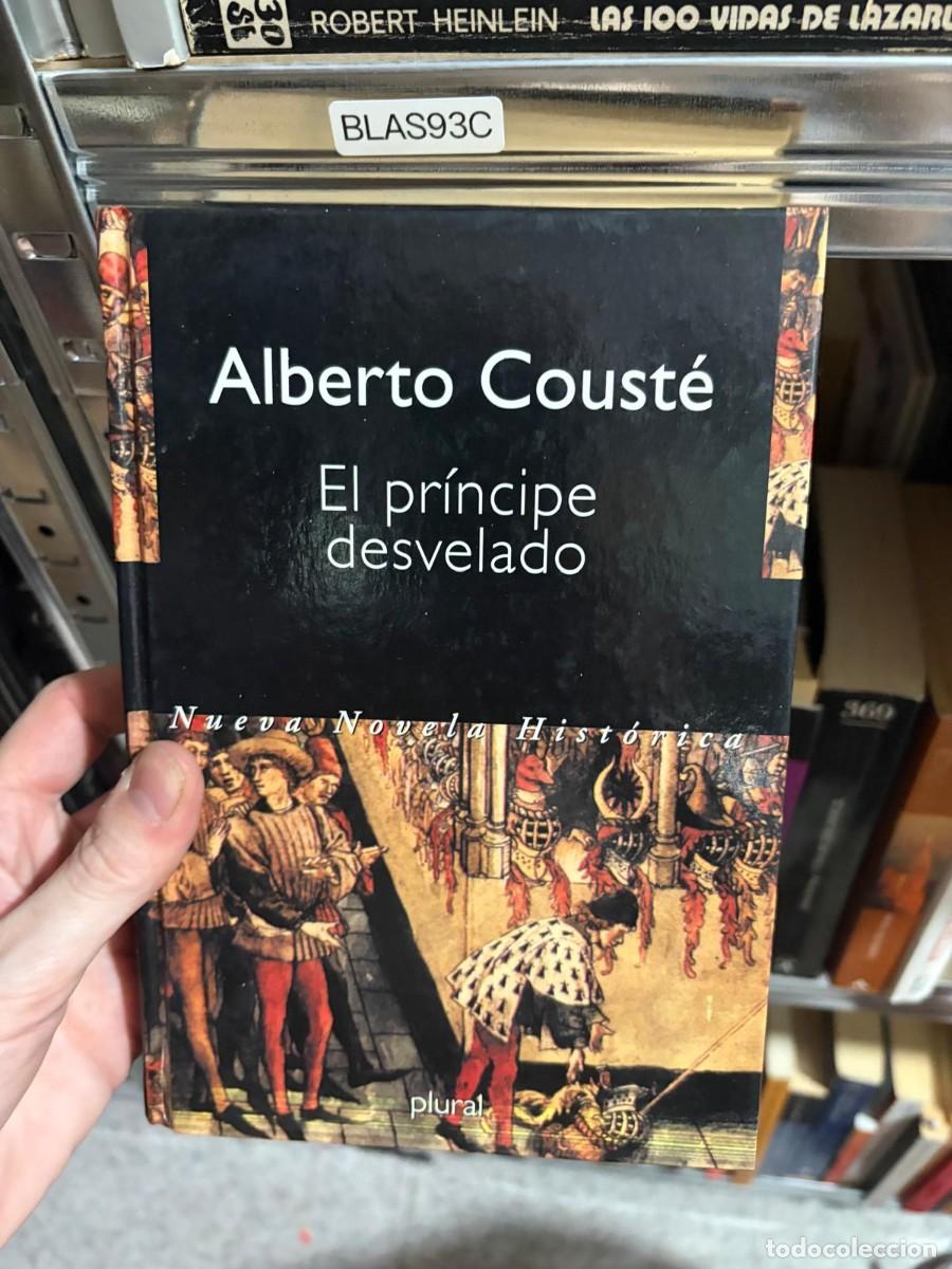 Libros de segunda mano: BLAS93C Alberto Coust&eacute;, El pr&iacute;ncipe desvelado. Plural.