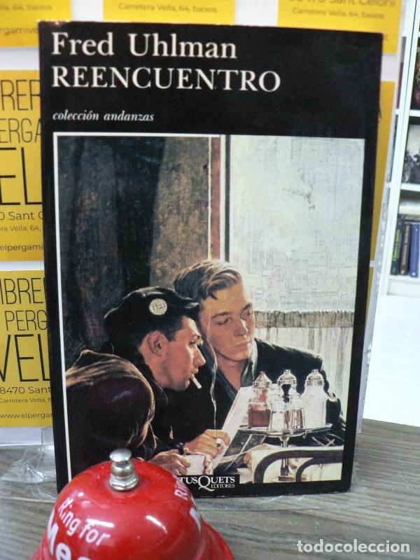 Libros de segunda mano: Reencuentro - Uhlman, Fred - Tusquets Editores - Andanzas, 41