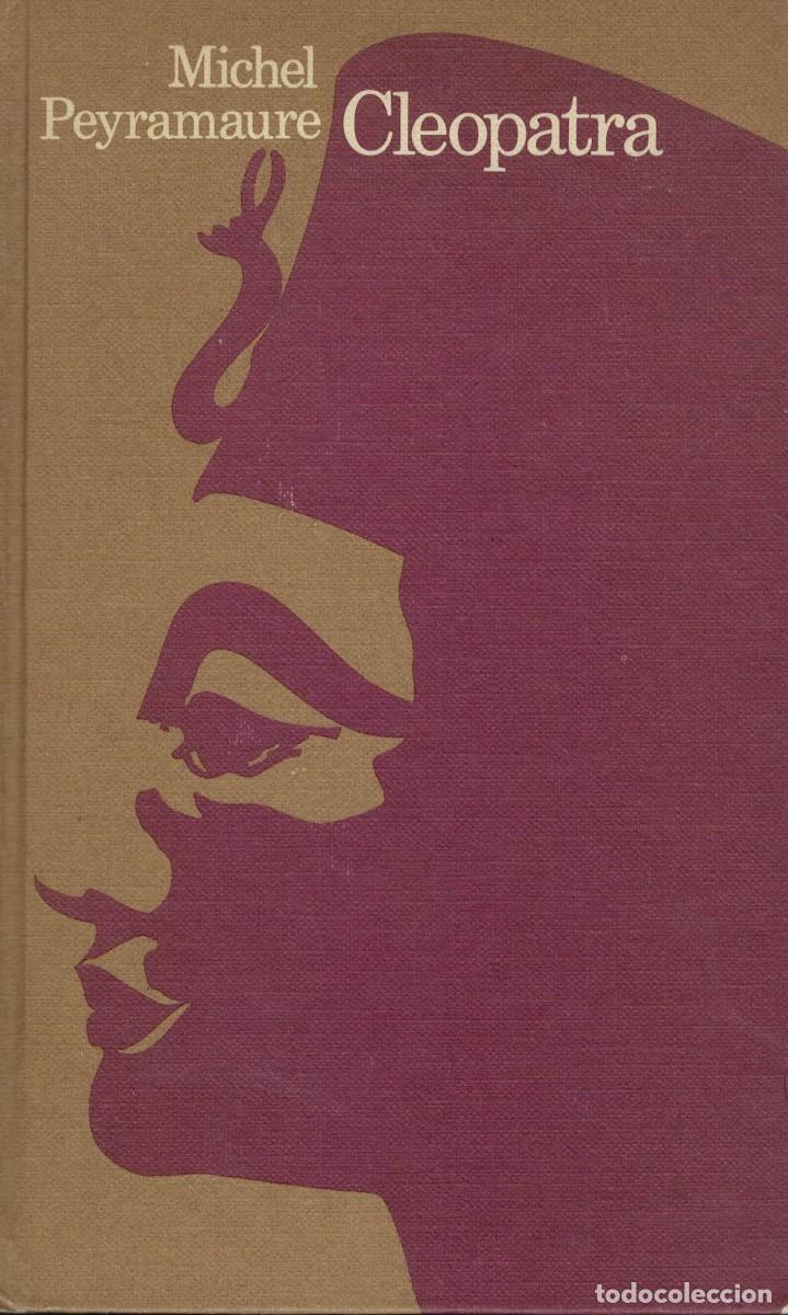 Libros de segunda mano: Michel Peyramaure, Cleopatra