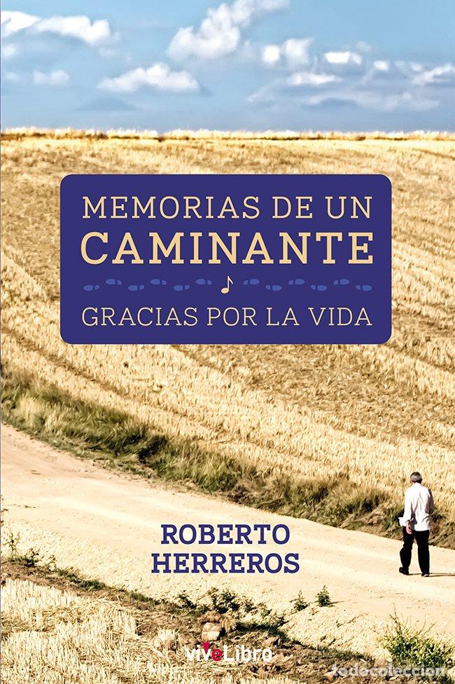 Libros de segunda mano: Memorias de un Caminante - Roberto Herreros - Editorial Vivelibro