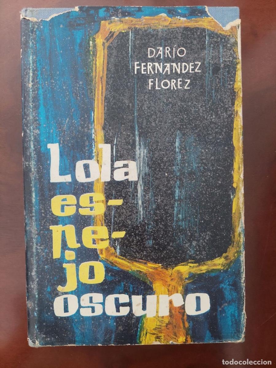 Second hand books: Lola, espejo oscuro. Fernandez Fl&oacute;rez, Dar&iacute;o. C&iacute;rculo de Lectores. Barcelona, 1962