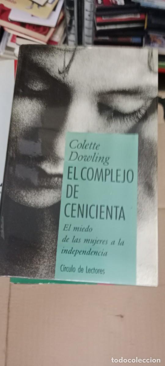 Libros de segunda mano: EL COMPLEJO DE CENICIENTA / COLETTE DOWLING CIRCULO DE LECTORES LIBRO GG-PSC