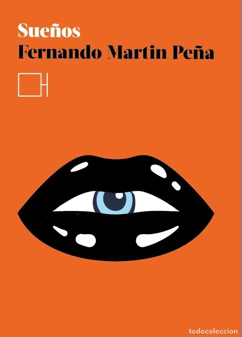 Libros de segunda mano: FERNANDO MART&Iacute;N PE&Ntilde;A &ndash; SUE&Ntilde;OS &ndash; H&Iacute;BRIDA &ndash; 2024 LM