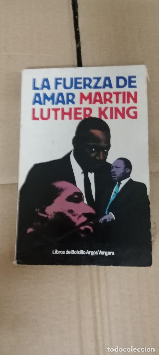 Libros de segunda mano: LA FUERZA DE AMAR - MARTIN LUTHER KING LIBRO L-SM
