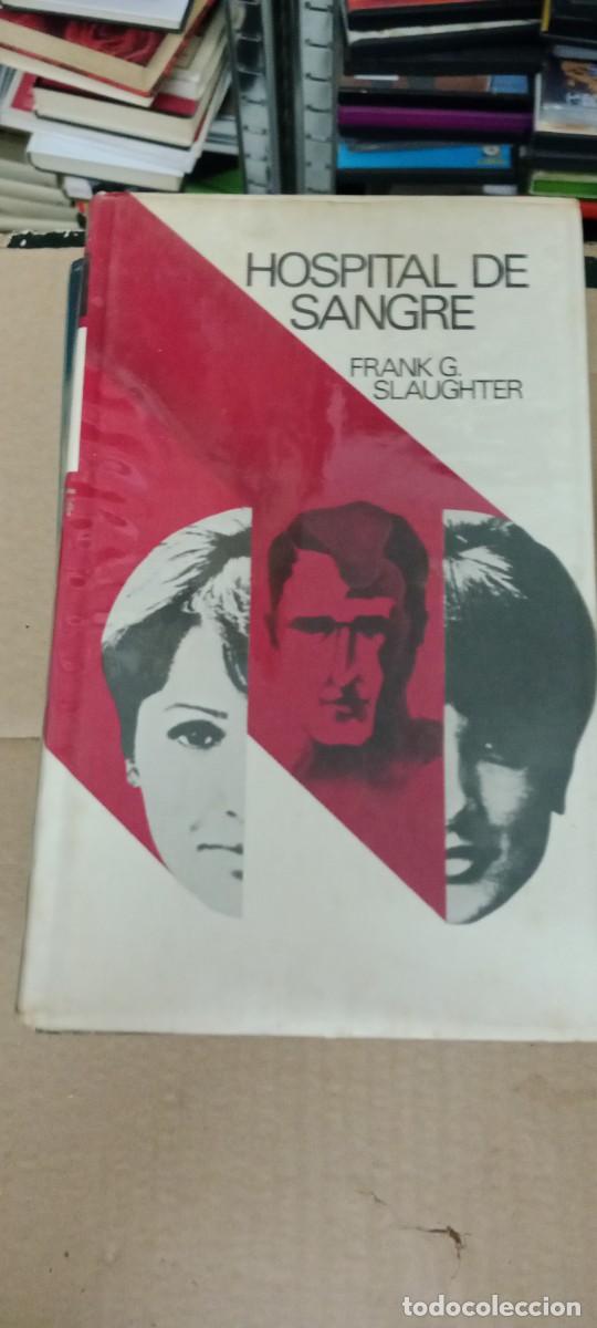 Libros de segunda mano: HOSPITAL DE SANGRE FRANK G SLAUGHTER LIBRO L-SM