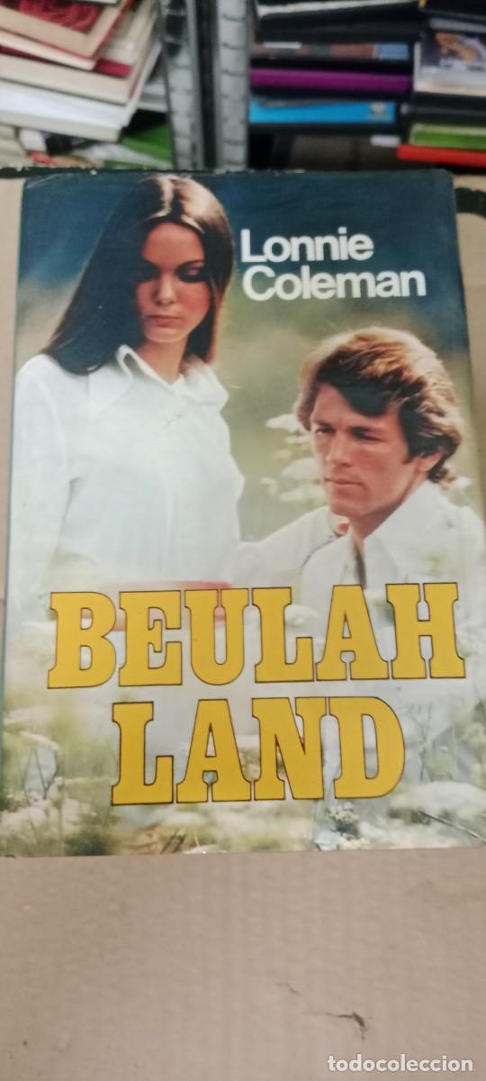 Libros de segunda mano: BEULAH LAND - LONNIE COLEMAN LIBRO L-SM