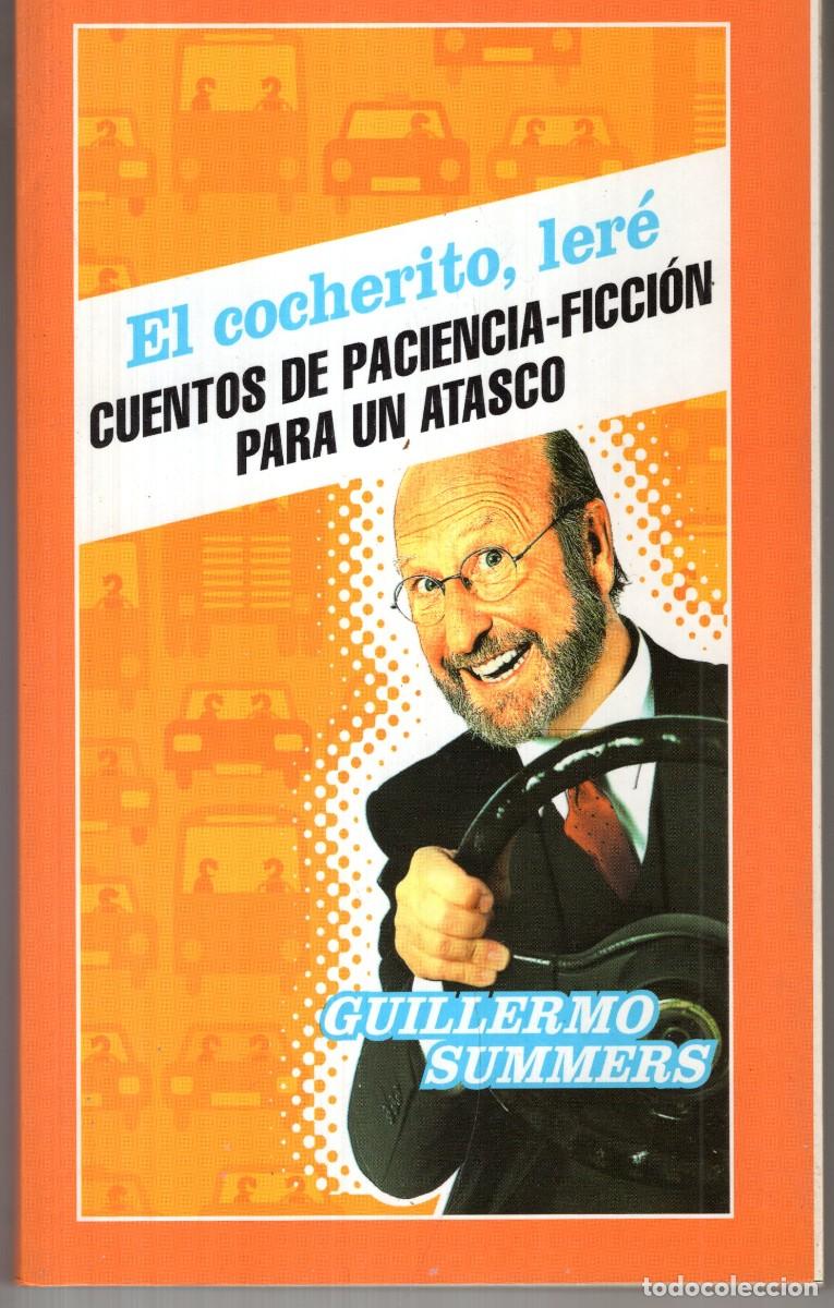 Libros de segunda mano: EL COCHERITO, LERE CUENTOS DE PACIENCIA-FICCION PARA UN ATASCO (GUILLERMO SUMM) MARTINEZ ROCA OFI15J