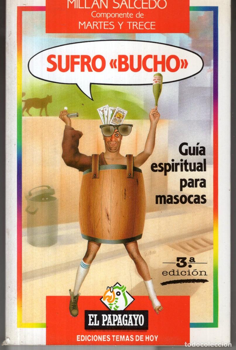Libros de segunda mano: SUFRO BUCHO (MILLAN SALCEDO) ED. TEMAS DE HOY - OFI15J