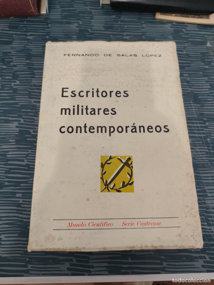 Libros de segunda mano: ESCRITORES MILITARES CONTEMPOR&Aacute;NEOS, FERNANDO DE SALAS L&Oacute;PEZ, EDITORA NACIONAL,1967,771 P&Aacute;GINAS.