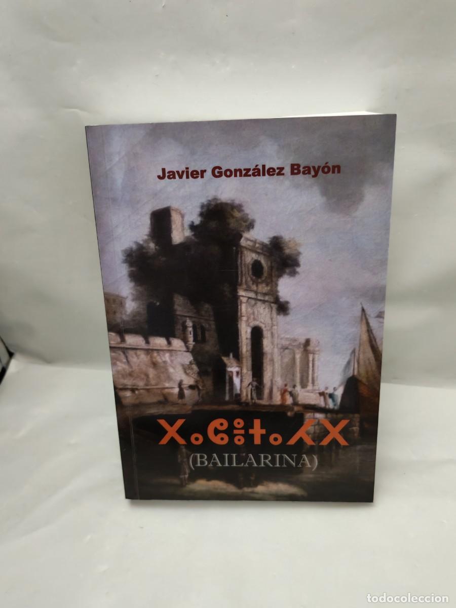 Second hand books: Javier Gonz&aacute;lez Bay&oacute;n: BAILARINA