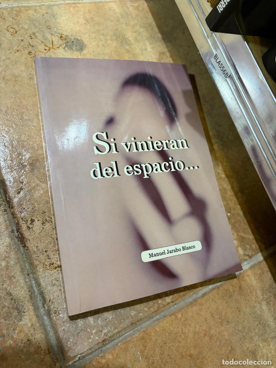 Libros de segunda mano: BLAS56B Manuel Jarabo Blasco Si vinieran del espacio...