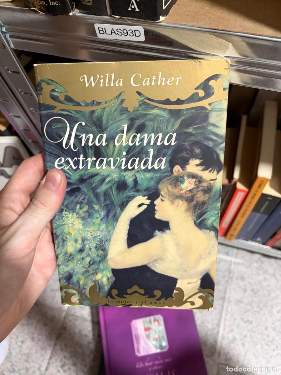 Libros de segunda mano: BLAS93D Willa Cather &mdash; Una dama extraviada &mdash; colecci&oacute;n La mujer y el amor.