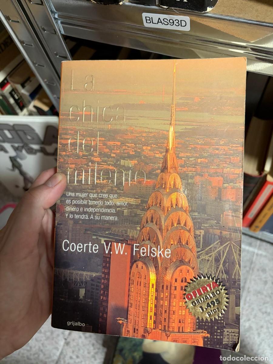 Libros de segunda mano: BLAS93D Coerte V. W. Felske &mdash; La chica del milenio &mdash; Grijalbo.