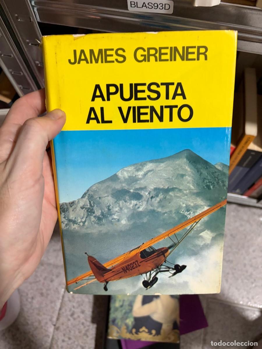 Libros de segunda mano: BLAS93D James Greiner Apuesta al viento (la editorial no se aprecia en la portada).