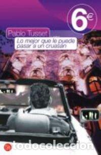 Livros em segunda m&atilde;o: LO MEJOR QUE LE PUEDE PASAR A UN CRUASAN 6&euro;09 (SIN COLECCION)