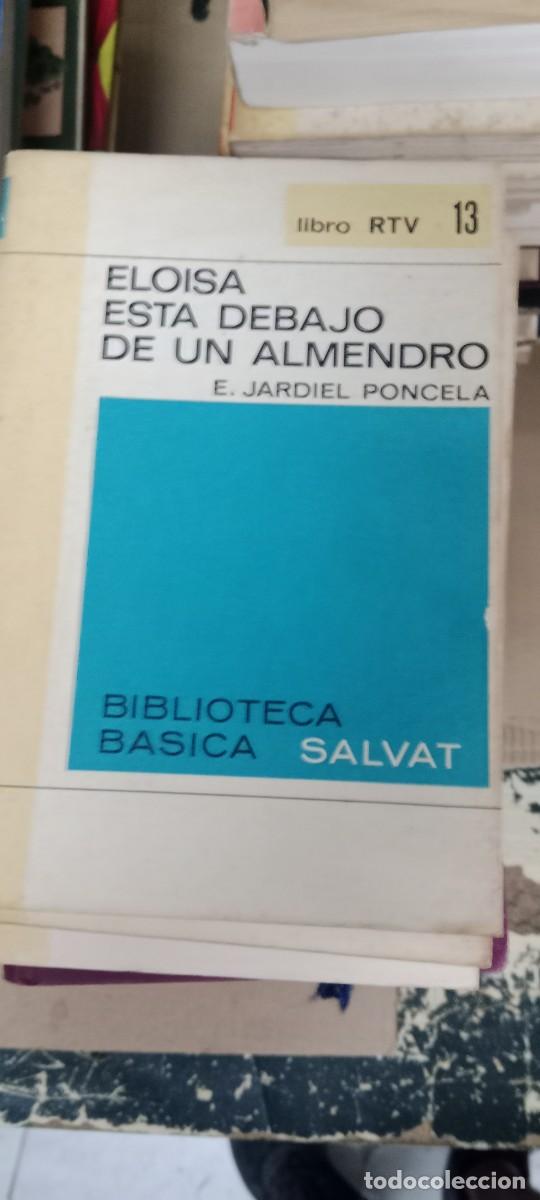 Livros em segunda m&atilde;o: ELOISA ESTA DEBAJO DE UN ALMENDRO E JARDEL PORCELA LIBRO M-REP