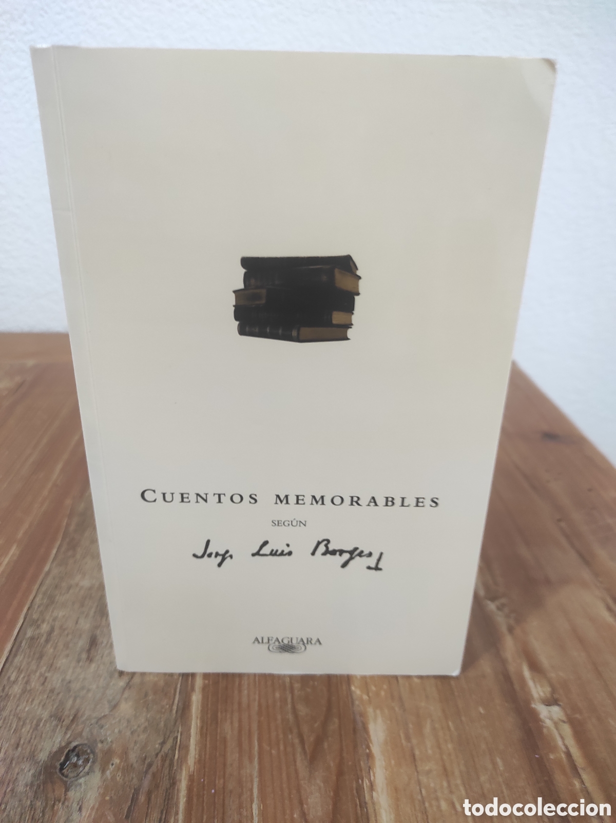 Libros de segunda mano: Cuentos memorables seg&uacute;n Jorge Luis Borges. Alfaguara