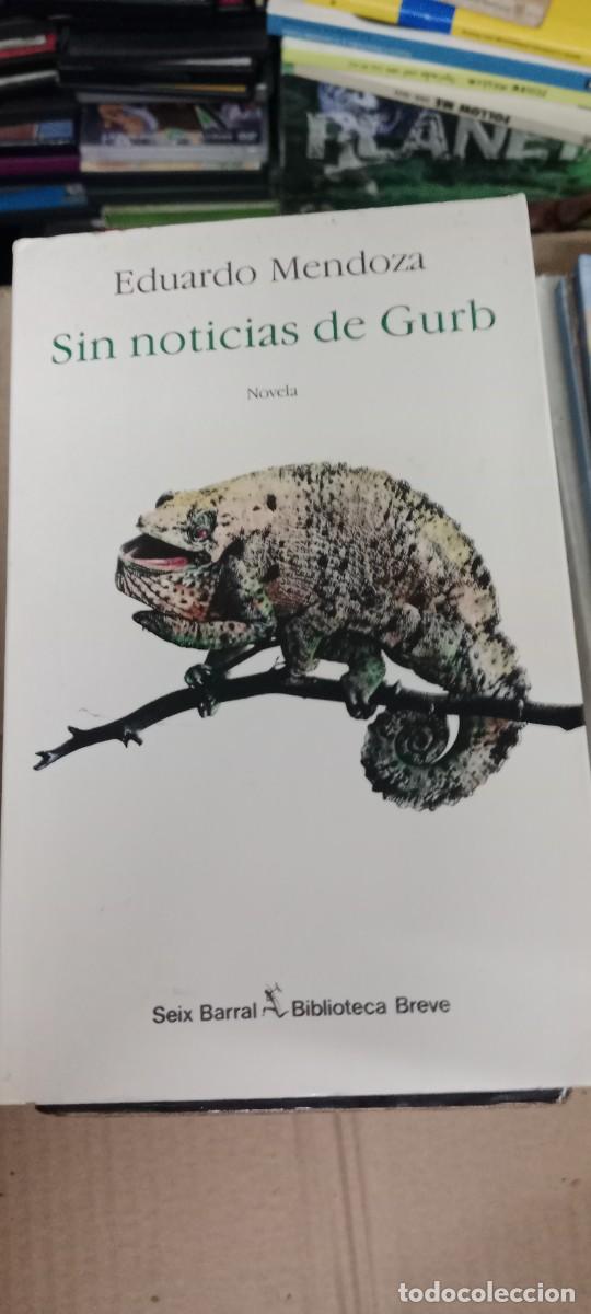 Libros de segunda mano: SIN NOTICIAS DE GURB EDUARDO MENDOZA LIBRO M-58
