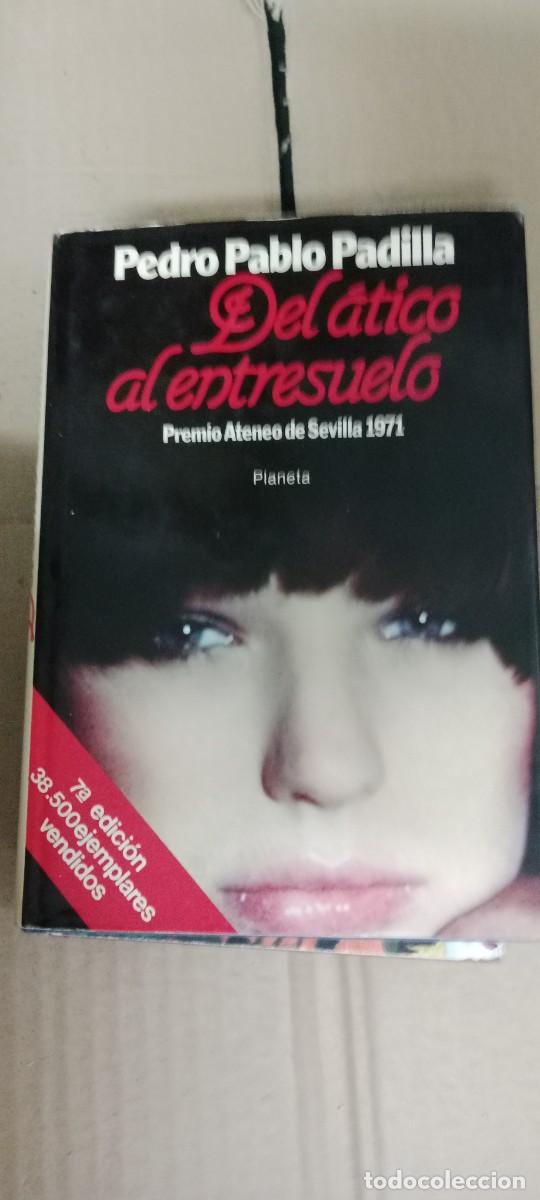 Libros de segunda mano: DEL ATICO AL ENTRESUELO PEDRO PABLO PADILLA LIBRO M-58