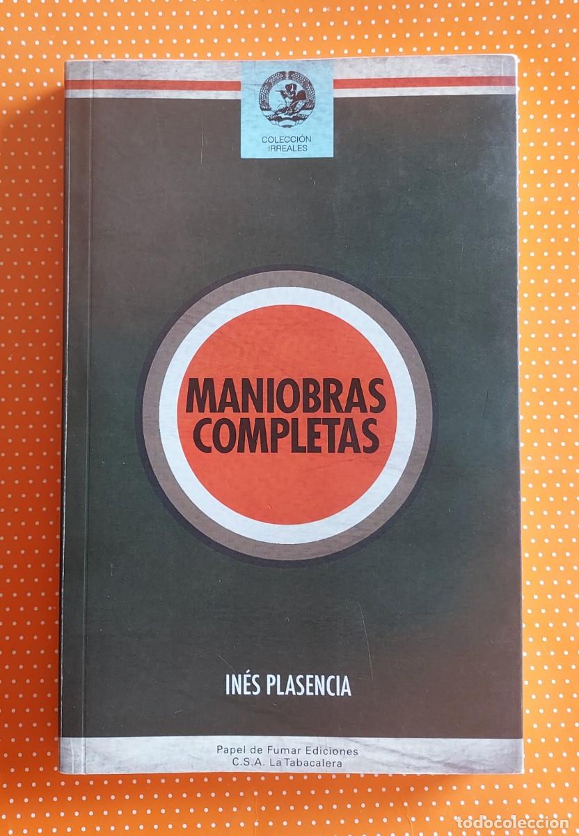 Libros de segunda mano: MANIAOBRAS COMPLETAS IN&Eacute;S PLASENCIA DEDICADO POR LA AUTORA