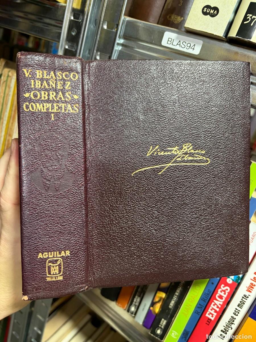 Libros de segunda mano: BLAS94 Vicente BLASCO IBA&Ntilde;EZ OBRAS COMPLETAS I AGUILAR