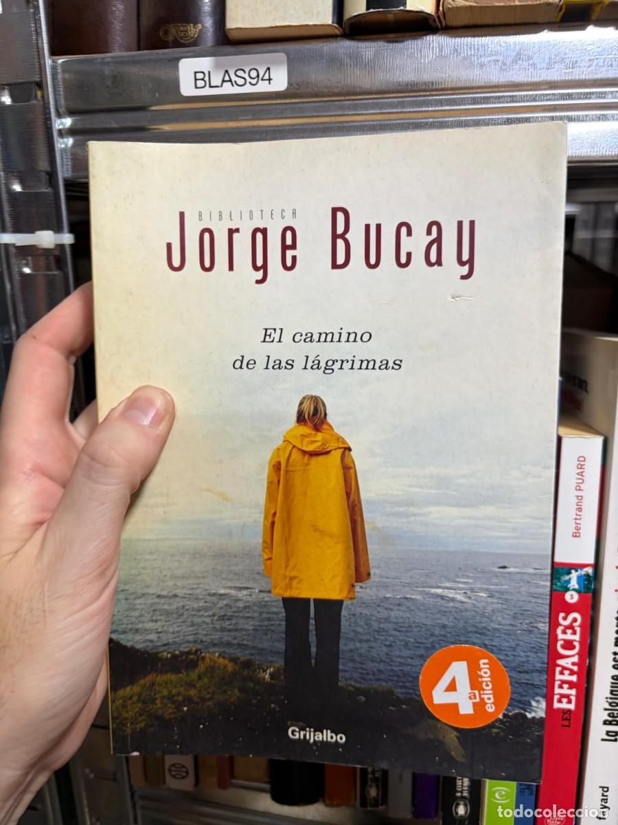 Libros de segunda mano: BLAS94 El camino de las l&aacute;grimas &ndash; Jorge Bucay &ndash; Grijalbo.