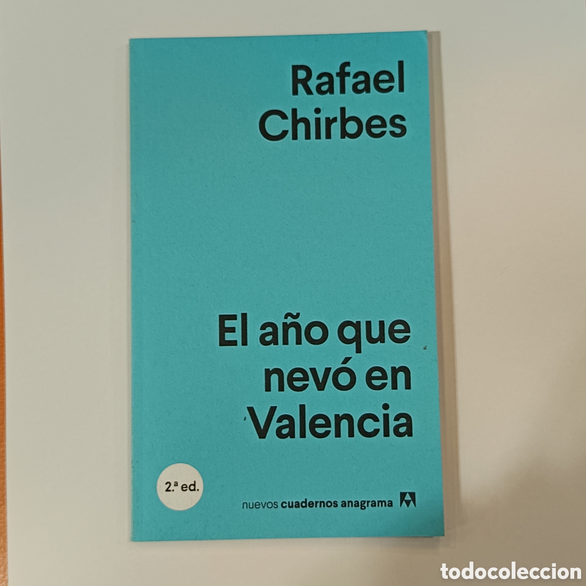 Libri di seconda mano: Chirbes, R. (2017). El a&ntilde;o que nev&oacute; en Valencia. Editorial Anagrama.