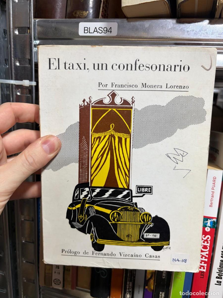 Libros de segunda mano: BLAS94 El taxi, un confesionario &mdash; Francisco Monera Lorenzo. dedicado por el autor