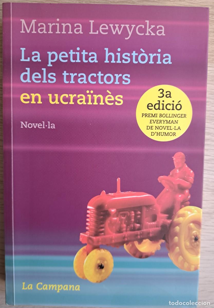 Libros de segunda mano: MARINA LEWYCKA LA PETITA HIST&Ograve;RIA DELS TRACTORS EN UCRA&Iuml;N&Egrave;S LA CAMPANA 2006 TAPA TOVA EN CATAL&Agrave;