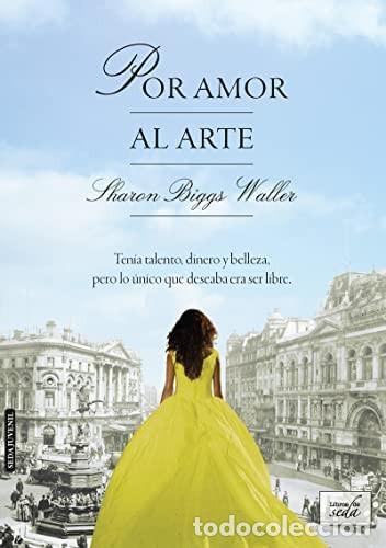 Libros de segunda mano: Por amor al arte. Sharon Biggs Waller