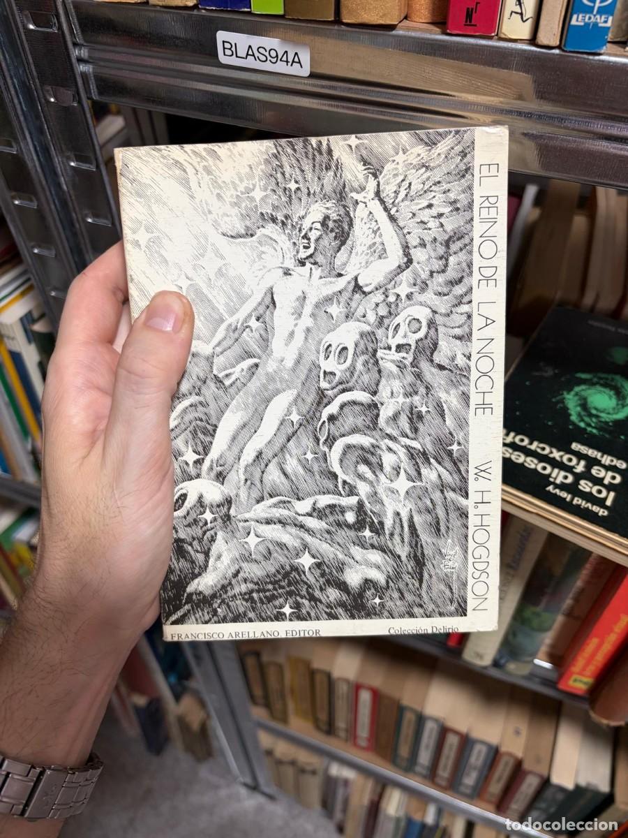 Libros de segunda mano: BLAS94A W. H. Hodgson, El reino de la noche, Francisco Arellano Editor (Colecci&oacute;n Delirio).