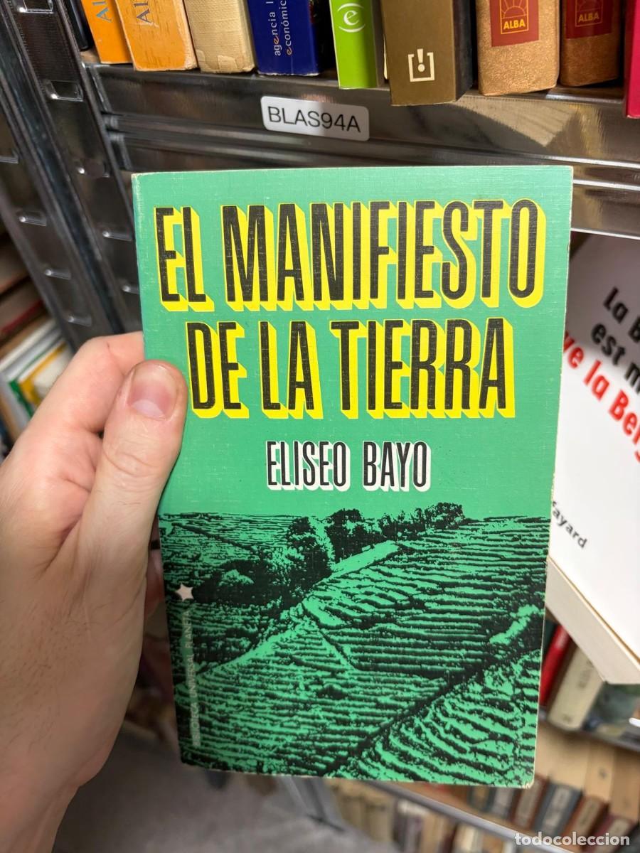 Libros de segunda mano: BLAS94A Eliseo Bayo El manifiesto de la tierra Ediciones B (Libro Amigo).