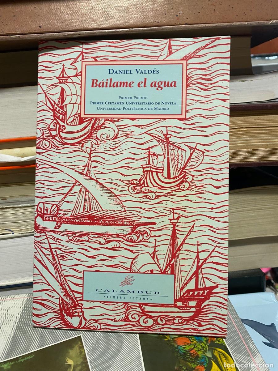 Gebrauchte B&uuml;cher: BAILAME EL AGUA, DANIEL VALDES, EDT. CALAMBUR