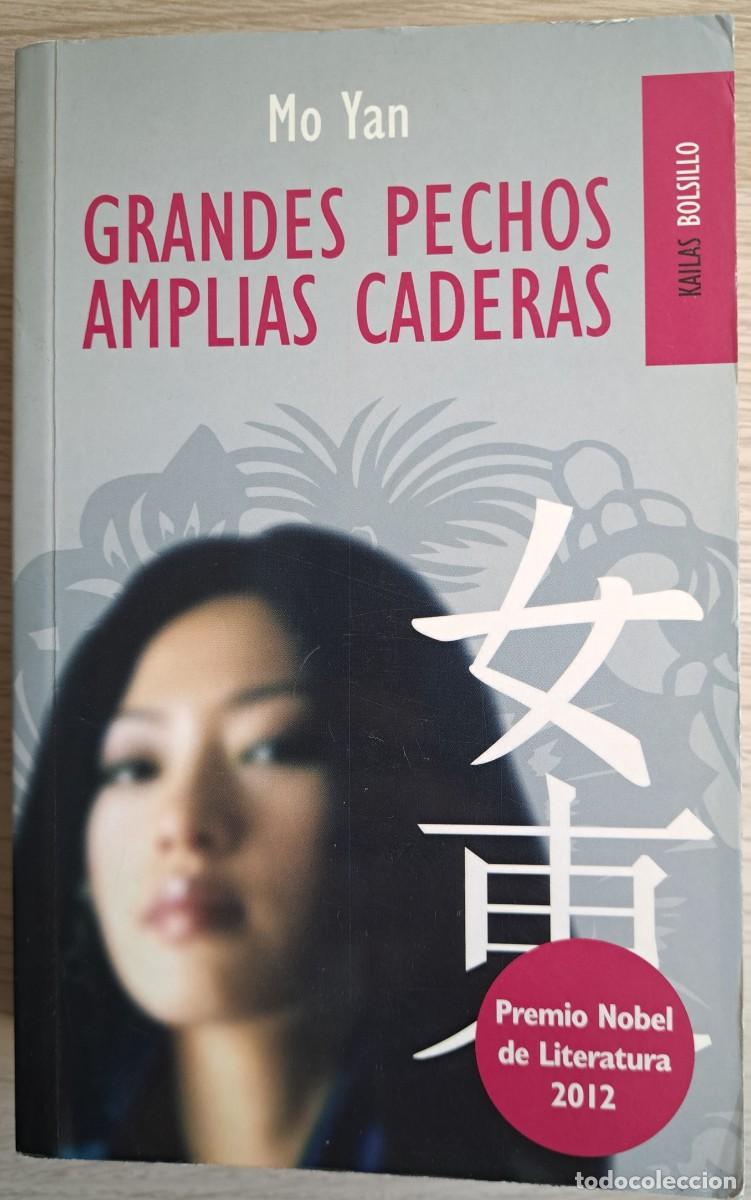 Gebrauchte B&uuml;cher: MO YAN - GRANDES PECHOS, AMPLIAS CADERAS (KAILAS, 2013) PREMIO NOBEL LITERATURA. TAPA BLANDA