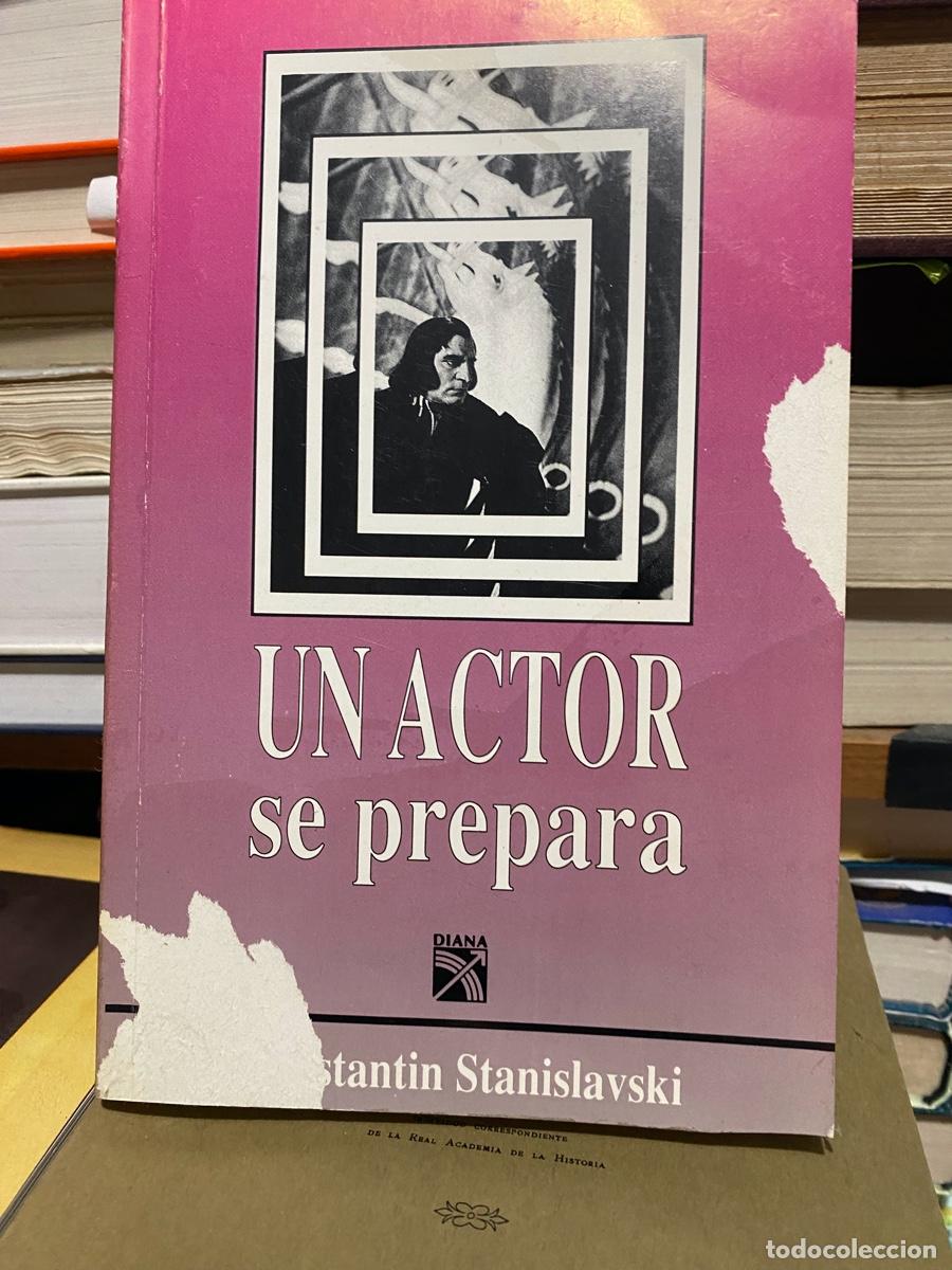 Gebrauchte B&uuml;cher: UN ACTOR SE PREPARA, KONSTANTIN STANISLAVSKI, EDT. DIANA