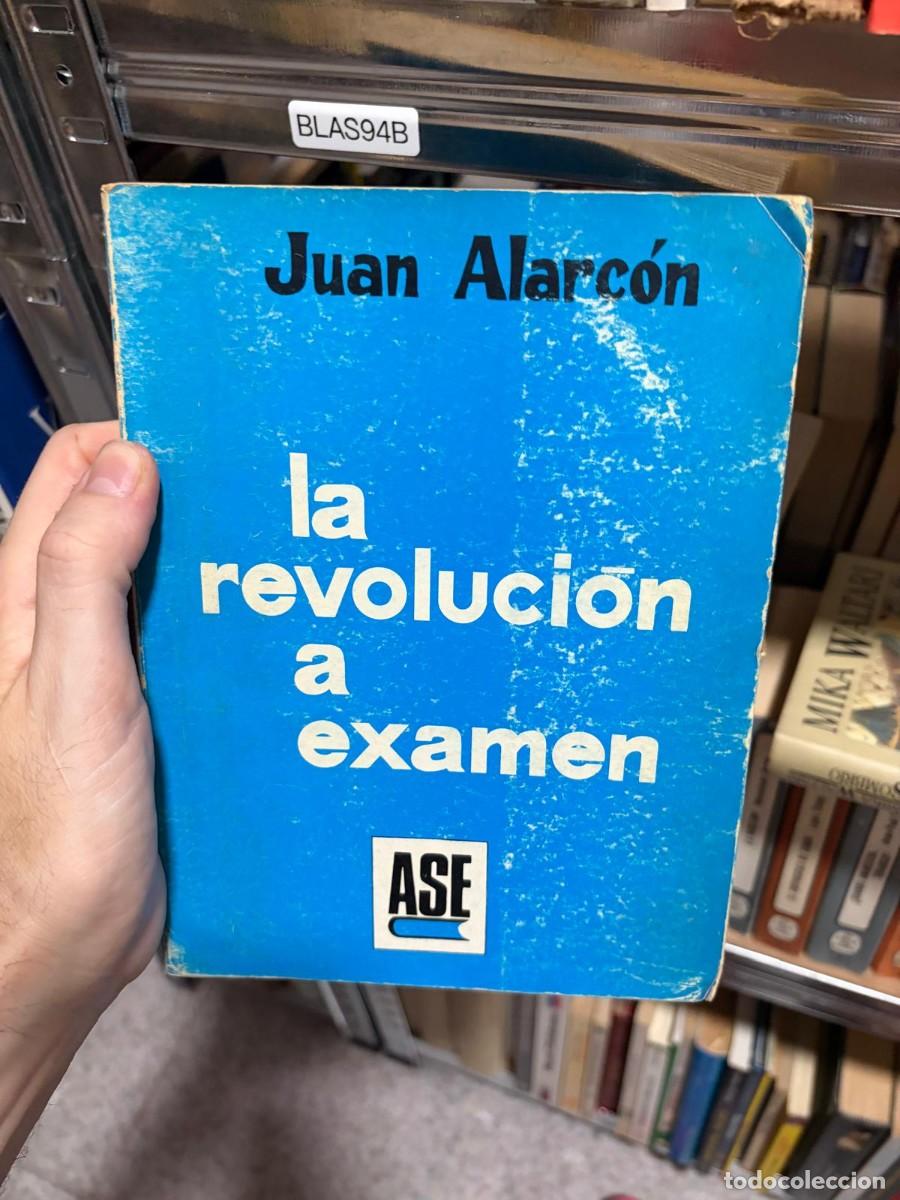 Second hand books: BLAS94B Juan Alarc&oacute;n La revoluci&oacute;n a examen ASE.