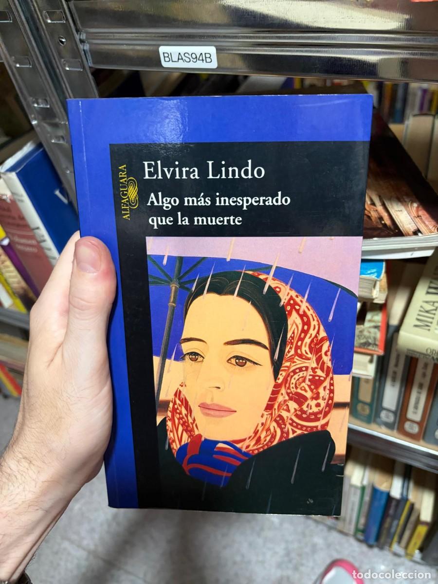 Second hand books: BLAS94B Elvira Lindo Algo m&aacute;s inesperado que la muerte Alfaguara.