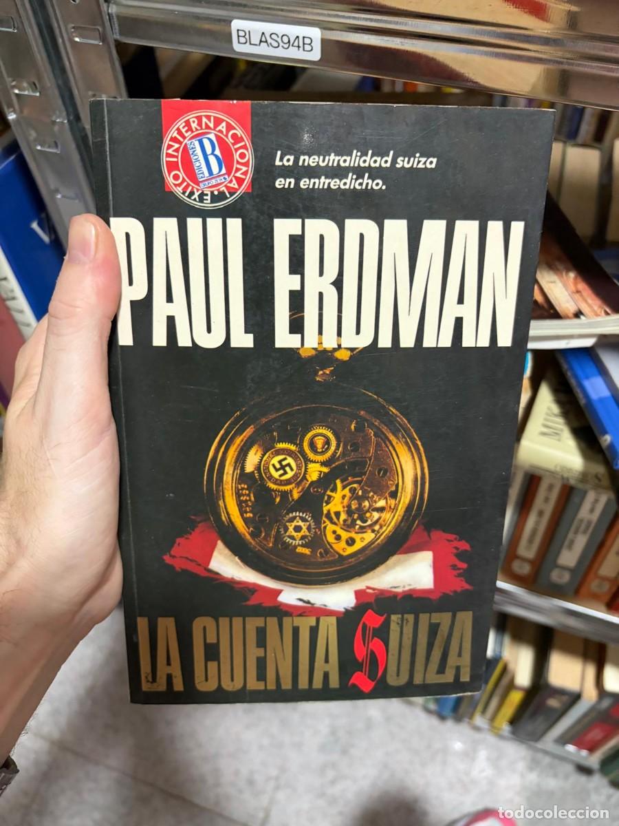 Gebrauchte B&uuml;cher: BLAS94B Paul Erdman, La cuenta suiza, Ediciones B (Colecci&oacute;n Internacional).