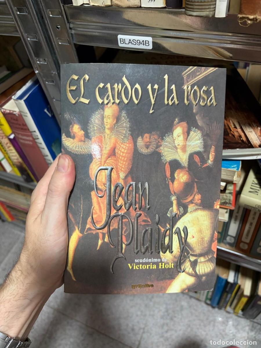 Gebrauchte B&uuml;cher: BLAS94B Jean Plaidy (seud&oacute;nimo de Victoria Holt), El cardo y la rosa, Grijalbo.