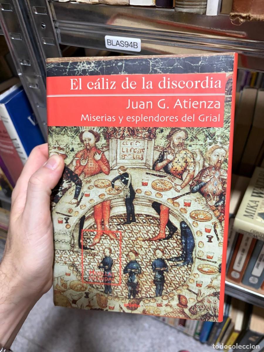 Gebrauchte B&uuml;cher: BLAS94B Juan G. Atienza, El c&aacute;liz de la discordia: Miserias y esplendores del Grial, Grijalbo (Colec