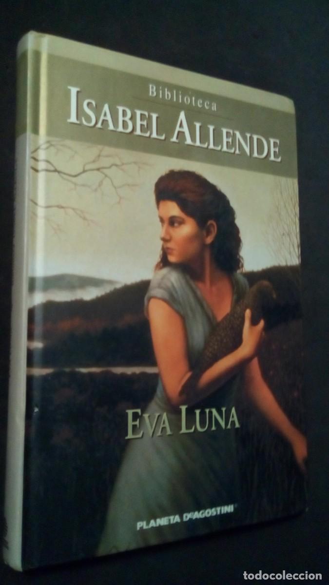 Gebrauchte B&uuml;cher: ISABEL ALLENDE-EVA LUNA-BIBLIOTECA ISABEL ALLENDE-PLANETA-TAPA DURA-COMO NUEVO