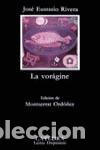 Libri di seconda mano: La vor&aacute;gine. - Rivera, Jos&eacute; Eustasio.