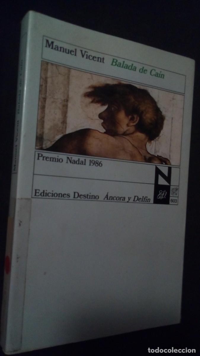 Libros de segunda mano: MANUEL VICENT / BALADA DE CA&Iacute;N / PREMIO NADAL 1986 / ED. DESTINO - ANCORA 1987