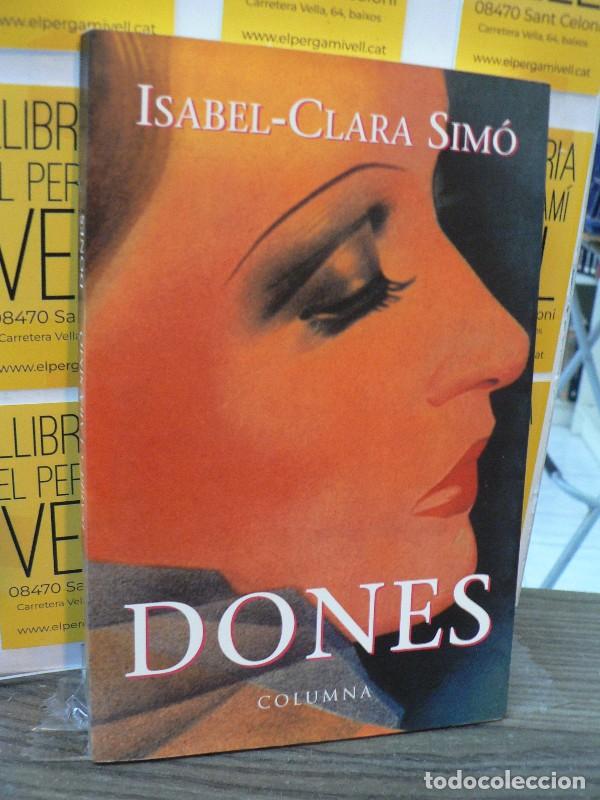 Libros de segunda mano: Dones - Clara Sim&oacute;, Isabel - Columna Edicions, Llibres i Comunicaci&oacute; - Cl&agrave;ssica, 220